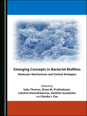 cover image of Emerging Concepts in Bacterial Biofilms: Molecular Mechanisms and Control Strategies